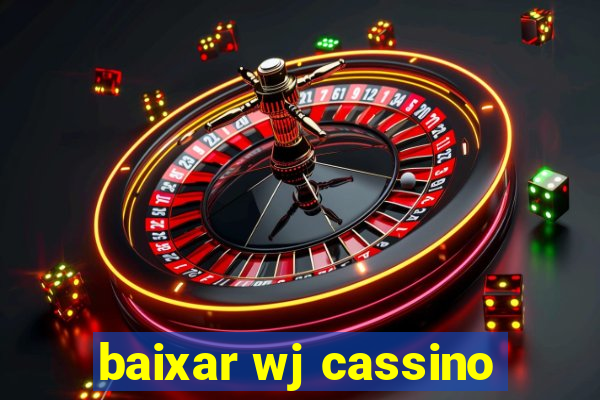 baixar wj cassino